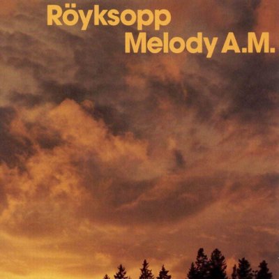 /thumbs/fit-400x400/2017-07::1499898912-roeyksopp-melody-am.jpg